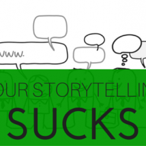 Your Storytelling Sucks!